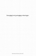 فن آوری های نوظهور بسته بندی مواد غذایی: اصول و تمرینEmerging food packaging technologies: Principles and practice