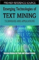 فن آوری های نوظهور معدن متن: تکنیک ها و برنامه های کاربردیEmerging Technologies of Text Mining: Techniques and Applications
