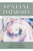 پایگاه داده مکانی: فن آوری، تکنیک ها و روندهایSpatial Databases: Technologies, Techniques and Trends