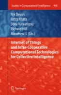 اینترنت از چیزهایی و فن آوری محاسباتی بین تعاونی برای هوش جمعیInternet of Things and Inter-cooperative Computational Technologies for Collective Intelligence