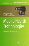 همراه فن آوری های سلامتی: روش ها و پروتکلMobile Health Technologies: Methods and Protocols