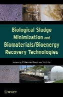 بیولوژیکی لجن به حداقل رساندن و بیومتریال / بیوانرژی بازیابی فن آوریBiological Sludge Minimization and Biomaterials/Bioenergy Recovery Technologies