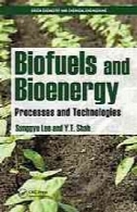 سوخت های زیستی و انرژی زیستی: فرآیندها و فن آوریBiofuels and bioenergy : processes and technologies