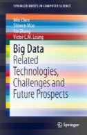 داده های بزرگ فن آوری ، چالش ها و چشم انداز آینده مرتبطBig data Related Technologies, Challenges and Future Prospects