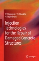 فن آوری تزریق برای مرمت و بازسازی سازه های بتنی آسیب دیدهInjection Technologies for the Repair of Damaged Concrete Structures
