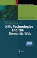 واژه نامه های XML فن آوری و وب معناییDictionary of XML Technologies and the Semantic Web