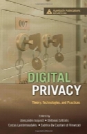 حریم خصوصی دیجیتال: تئوری و فن آوری و روشDigital privacy: Theory, technologies, and practices