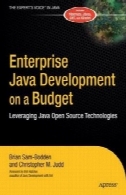 شرکت جاوا توسعه در بودجه : اهرم جاوا منبع باز فن آوریEnterprise Java Development on a Budget: Leveraging Java Open Source Technologies