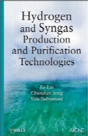 هیدروژن و تولید Syngas و فن آوری های تصفیهHydrogen and Syngas Production and Purification Technologies