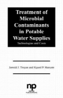 درمان میکروبی آلاینده ها در تامین آب آشامیدنی : فن آوری و هزینهTreatment of Microbial Contaminants in Potable Water Supplies: Technologies and Costs