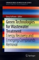 فن آوری های سبز برای تصفیه فاضلاب : بازیابی انرژی و حذف در حال ظهور ترکیباتGreen Technologies for Wastewater Treatment: Energy Recovery and Emerging Compounds Removal