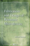 ساخت و طراحی Microdevices رزونانس (میکرو و نانو فن آوری)Fabrication & Design of Resonant Microdevices (Micro and Nano Technologies)