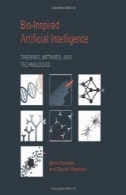 زیستی الهام گرفته از هوش مصنوعی: نظریه، روش ها و فن آوریBio-Inspired Artificial Intelligence: Theories, Methods, and Technologies