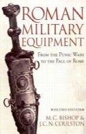روم تجهیزات نظامی: از جنگ کارتاژی به سقوط رمRoman Military Equipment: From the Punic Wars to the Fall of Rome