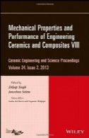 خواص مکانیکی و عملکرد سرامیک مهندسی و مواد مرکب هشتم: مهندسی سرامیک و مجموعه مقالات علوم، جلد 34، شماره 2Mechanical Properties and Performance of Engineering Ceramics and Composites VIII: Ceramic Engineering and Science Proceedings, Volume 34, Issue 2