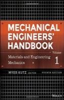کتاب مهندسی مکانیک. جلد. 1 مواد و مهندسی مکانیکMechanical Engineers' Handbook. Vol. 1 Materials and Engineering Mechanics