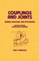 کلاچ و اتصالات : طراحی، انتخاب از u0026 amp؛ نرم افزار ( دکر مهندسی مکانیک )Couplings and Joints: Design, Selection & Application (Dekker Mechanical Engineering)