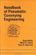 راهنمای انتقال پنوماتیک مهندسی ( مهندسی مکانیک ( کاسه نمد و پکینگ ) )Handbook of Pneumatic Conveying Engineering (Mechanical Engineering (Marcell Dekker))