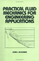 مکانیک سیالات کاربردی برای مهندسی نرم افزار (دکر مهندسی مکانیک)Practical Fluid Mechanics for Engineering Applications (Dekker Mechanical Engineering)