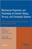 خواص مکانیکی و عملکرد سرامیک مهندسی و مواد مرکب IV (مهندسی سرامیک و علوم مجموعه مقالات، جلد 29، شماره 2)Mechanical Properties and Performance of Engineering Ceramics and Composites IV (Ceramic Engineering and Science Proceedings, Vol. 29, No. 2)