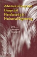 پیشرفت ها در طراحی یکپارچه و تولید در رشته مهندسی مکانیکAdvances in integrated design and manufacturing in mechanical engineering
