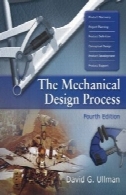طراحی مکانیکی فرآیند ، چاپ چهارم ( مک هیل سری در مهندسی مکانیک )The Mechanical Design Process, Fourth Edition (Mcgraw-Hill Series in Mechanical Engineering)