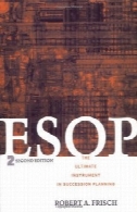 ESOP: نهایی ابزار پی در پی برنامه ریزی، نسخه 2ESOP: The Ultimate Instrument in Succession Planning, 2nd Edition
