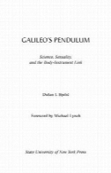 آونگ گالیله: علم، تمایلات جنسی، و از لینک بدن سازGalileo's pendulum : science, sexuality, and the body-instrument link