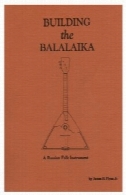 ساخت بالالایکا، یک ابزار عامیانه روسیBuilding the balalaika, a Russian folk instrument