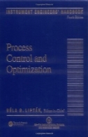 کتاب ابزار دقیق مهندسین ، جلد. 2: کنترل فرآیند و بهینه سازی، نسخه 4Instrument Engineers' Handbook, Vol. 2: Process Control and Optimization, 4th Edition