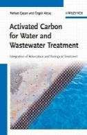 کربن فعال برای تصفیه آب و فاضلاب : ادغام درمان جذب و بیولوژیکیActivated Carbon for Water and Wastewater Treatment: Integration of Adsorption and Biological Treatment