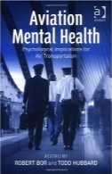 حمل و نقل هوایی سلامت روان: پیامدهای روانی برای حمل و نقل هواییAviation Mental Health: Psychological Implications for Air Transportation
