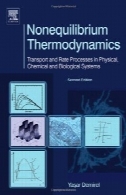 غیرتعادلی ترمودینامیک، چاپ دوم: حمل و نقل و نرخ فرآیندها در سیستم های فیزیکی، شیمیایی و بیولوژیکیNonequilibrium Thermodynamics, Second Edition: Transport and Rate Processes in Physical, Chemical and Biological Systems