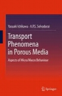حمل و نقل پدیده در محیط متخلخل: جنبه های میکرو / رفتار ماکروTransport Phenomena in Porous Media: Aspects of Micro/Macro Behaviour