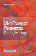 میکرو حمل و نقل پدیده در طول جوشMicro Transport Phenomena During Boiling
