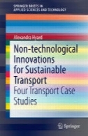 نوآوری غیر تکنولوژیکی برای حمل و نقل پایدار: چهار حمل و نقل مطالعات موردیNon-technological Innovations for Sustainable Transport: Four Transport Case Studies