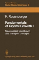 اصول رشد بلور من: تعادل ماکروسکوپی و مفاهیم حمل و نقلFundamentals of Crystal Growth I: Macroscopic Equilibrium and Transport Concepts