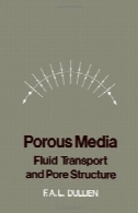 محیط متخلخل. حمل و نقل مایع و ساختار حفرهPorous Media. Fluid Transport and Pore Structure