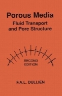 محیط متخلخل، چاپ دوم: حمل و نقل مایع و ساختار حفرهPorous Media, Second Edition: Fluid Transport and Pore Structure