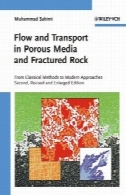 جریان و حمل و نقل در محیط متخلخل و شکسته سنگFlow and Transport in Porous Media and Fractured Rock