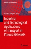 کاربردهای صنعتی و فن آوری حمل و نقل در مواد متخلخلIndustrial and Technological Applications of Transport in Porous Materials