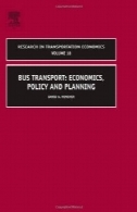 تحقیق در اقتصاد حمل و نقل: حمل و نقل اتوبوس: اقتصاد، سیاست و برنامه ریزی، جلد. 18 (2007)Research in Transportation Economics: Bus Transport: Economics, Policy and Planning, Vol. 18 (2007)