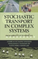 حمل و نقل تصادفی در سیستم های پیچیده: از مولکولهای به وسایل نقلیهStochastic Transport in Complex Systems: From Molecules to Vehicles