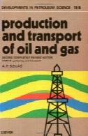 تولید و حمل و نقل نفت و گاز: جمع آوری و حمل و نقل، چاپ دومProduction and Transport of Oil and Gas : Gathering and Transportation, Second Edition