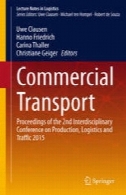 حمل و نقل تجاری: مجموعه مقالات کنفرانس میان رشته 2 در ترابری تولید و ترافیک 2015Commercial Transport: Proceedings of the 2nd Interdiciplinary Conference on Production Logistics and Traffic 2015