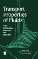 خواص انتقالی سیالات: ارتباط آنها، پیش بینی و برآوردTransport Properties of Fluids: Their Correlation, Prediction and Estimation