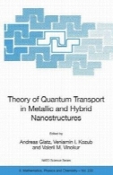 نظریه کوانتومی در حمل و نقل های فلزی و نانوساختارها ترکیبیTheory of Quantum Transport in Metallic and Hybrid Nanostructures