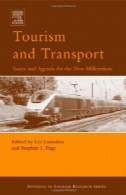 گردشگری و حمل و نقل : مسائل و دستور کار برای هزاره جدید ( پیشرفت در تحقیقات گردشگری )Tourism and Transport: Issues and Agenda for the New Millennium (Advances in Tourism Research)