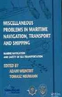 مشکلات دیگر در ناوبری دریایی، حمل و نقل و حمل و نقل: ناوبری دریایی و ایمنی حمل و نقل دریاییMiscellaneous problems in maritime navigation, transport and shipping : marine navigation and safety of sea transportation