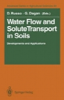 جریان آب و انتقال املاح در خاک در خاکهای: تحولات و برنامه های کاربردی در بیاد اشل BRESLER (1930-1991)Water Flow and Solute Transport in Soils: Developments and Applications In Memoriam Eshel Bresler (1930–1991)